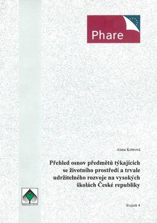 Přehled osnov předmětů týkajících se životního prostředí a trvale udržitelného rozvoje na vysokých školách České republiky (1996) – sv. 4